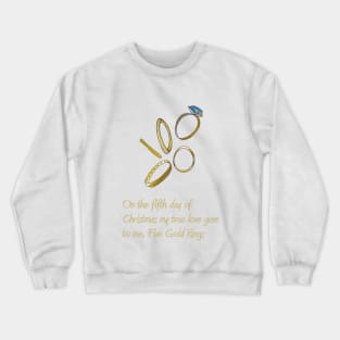 Five Gold Rings Crewneck Sweatshirt